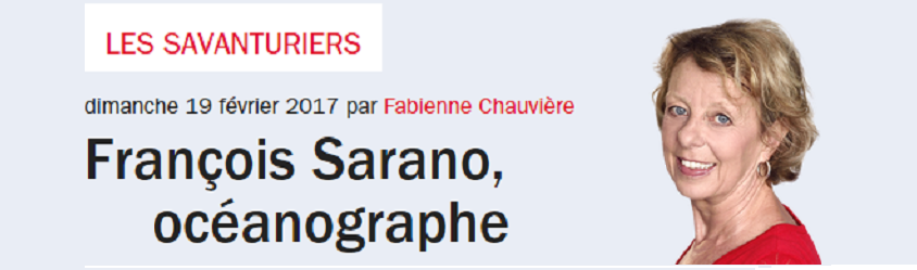 France Inter – Emisssion Les Savanturiers avec François SARANO  ! – 19 Février 2017
