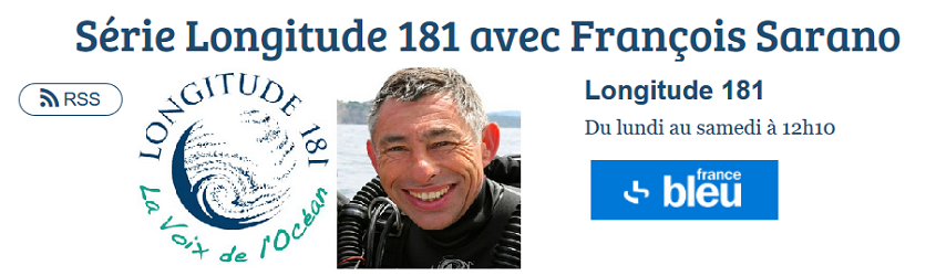 Longitude 181 et François SARANO tout l’été sur France Bleu