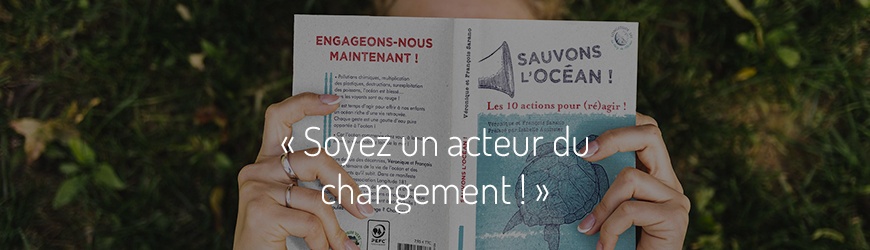 Ici commence l’Océan, épisode 10 : Soyez un acteur du changement !