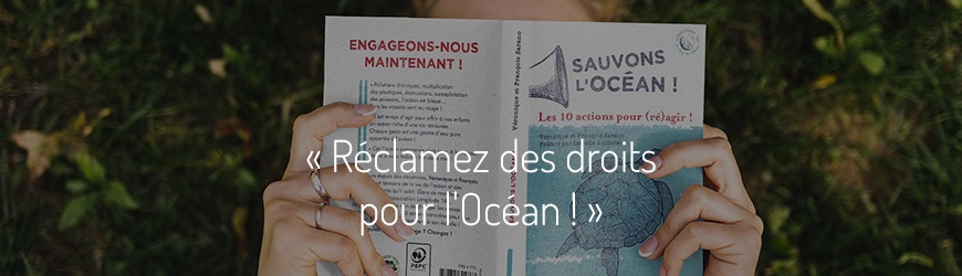 Ici commence l’Océan, épisode 9 : Réclamez des droits pour l’Océan !