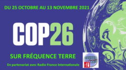 COP 26 sur Fréquence Terre du 25 octobre au 13 novembre 2021