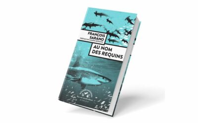 “Au nom des Requins”, un plaidoyer de François SARANO (redif.)