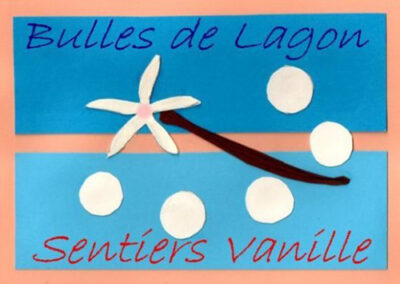 Bulles de Lagon-Sentier Vanille