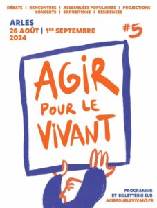 Festival Agir pour le vivant à Arles 2024