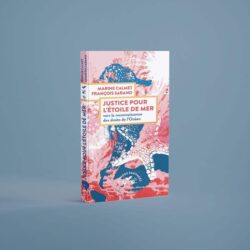Livre 'Justice pour l’étoile de mer' par Marine Calmet et François Sarano