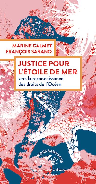 Livre 'Justice pour l’étoile de mer' par Marine Calmet et François Sarano